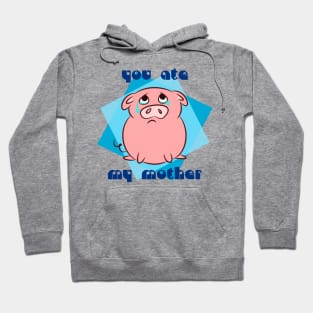 Sad piggy Hoodie